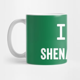 I Love Shenanigans - Funny St. Patrick's Day Mug